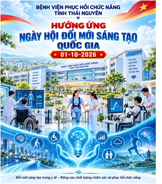 BỆNH VIỆN PHỤC HỒI CHỨC NĂNG TỈNH THÁI NGUYÊN HƯỞNG ỨNG NGÀY HỘI ĐỔI MỚI SÁNG TẠO QUỐC GIA 1/10/2026